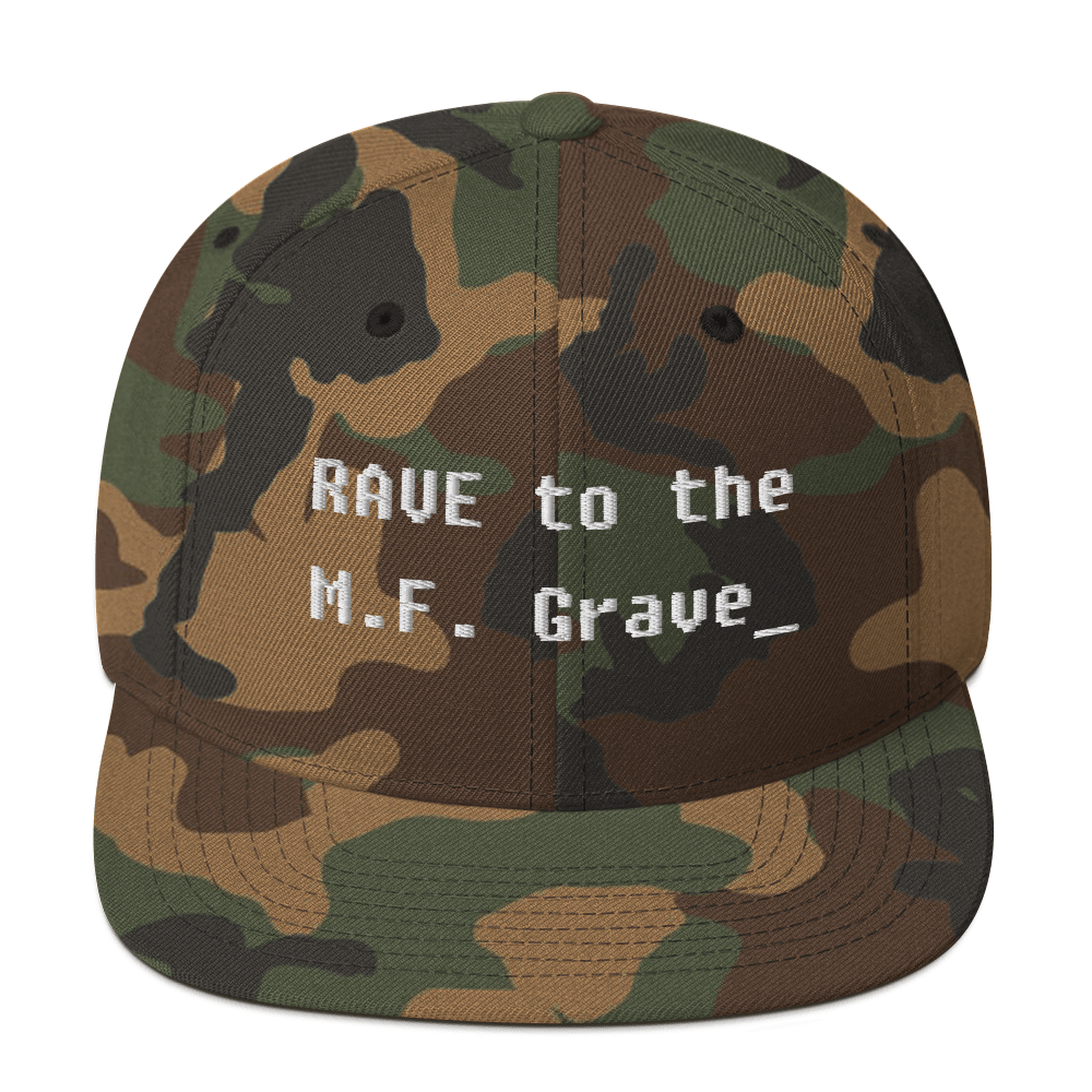 Rave to the MF Grave - Snapback Hat