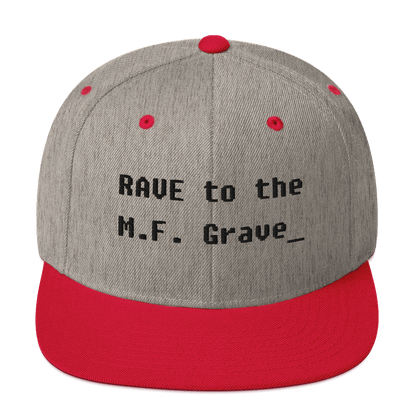 Rave to the MF Grave - Snapback Hat