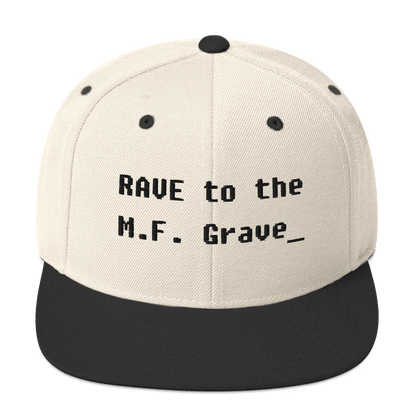 Rave to the MF Grave - Snapback Hat