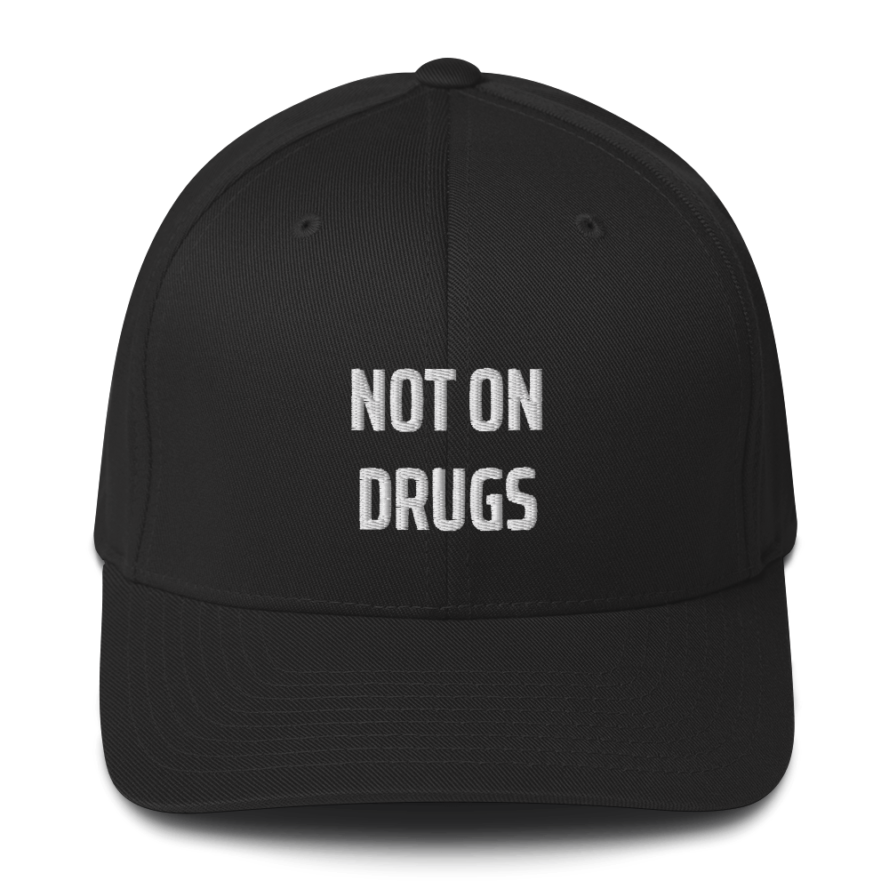 Not On Drugs - Fitted Hat