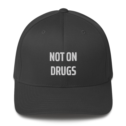 Not On Drugs - Fitted Hat