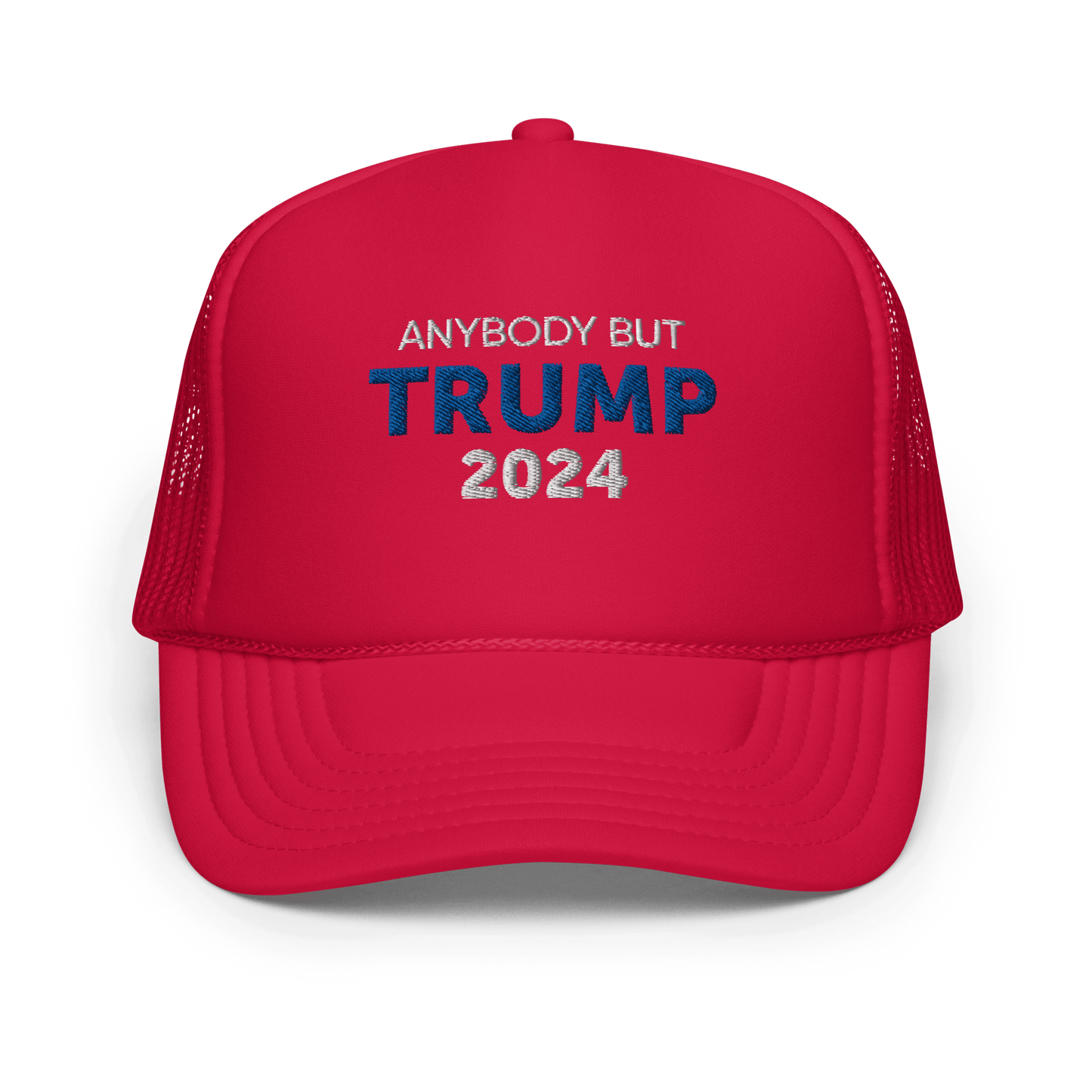 Anybody But Trump 2024 - Foam Trucker Hat