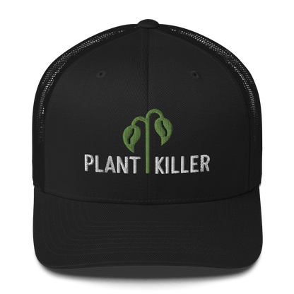 Plant Killer - Trucker Hat