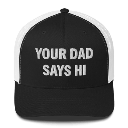 Your Dad Says Hi - Retro Trucker Hat