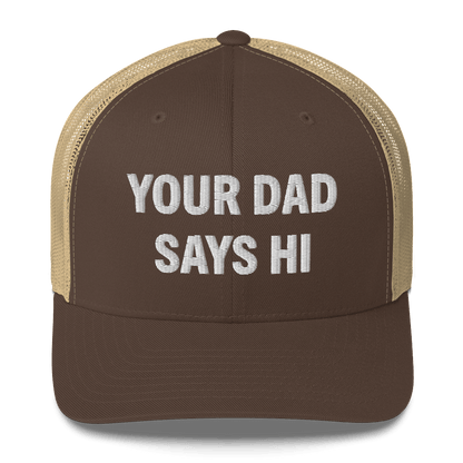 Your Dad Says Hi - Retro Trucker Hat