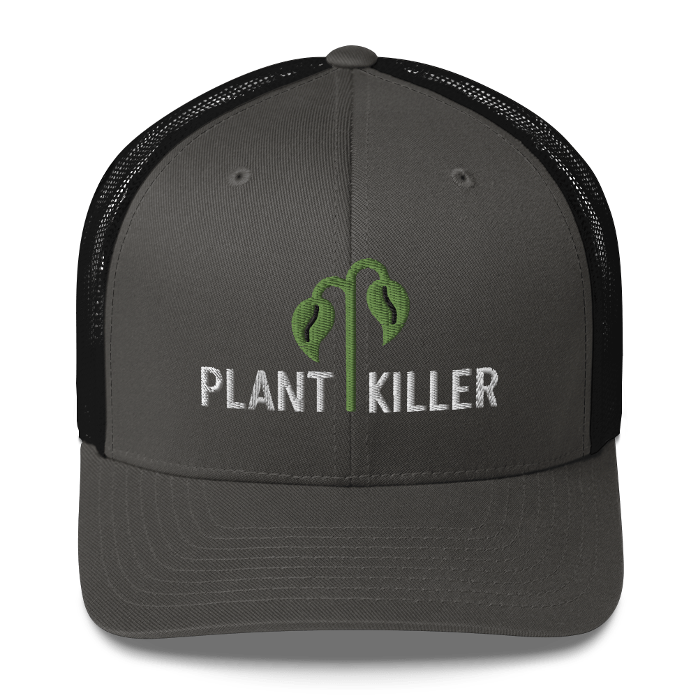 Plant Killer - Trucker Hat