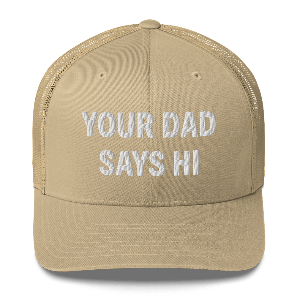 Your Dad Says Hi - Retro Trucker Hat