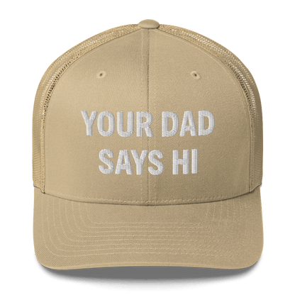 Your Dad Says Hi - Retro Trucker Hat