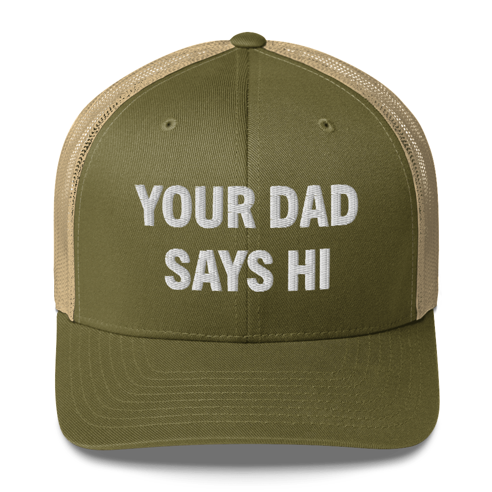 Your Dad Says Hi - Retro Trucker Hat