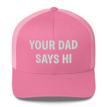 Your Dad Says Hi - Retro Trucker Hat