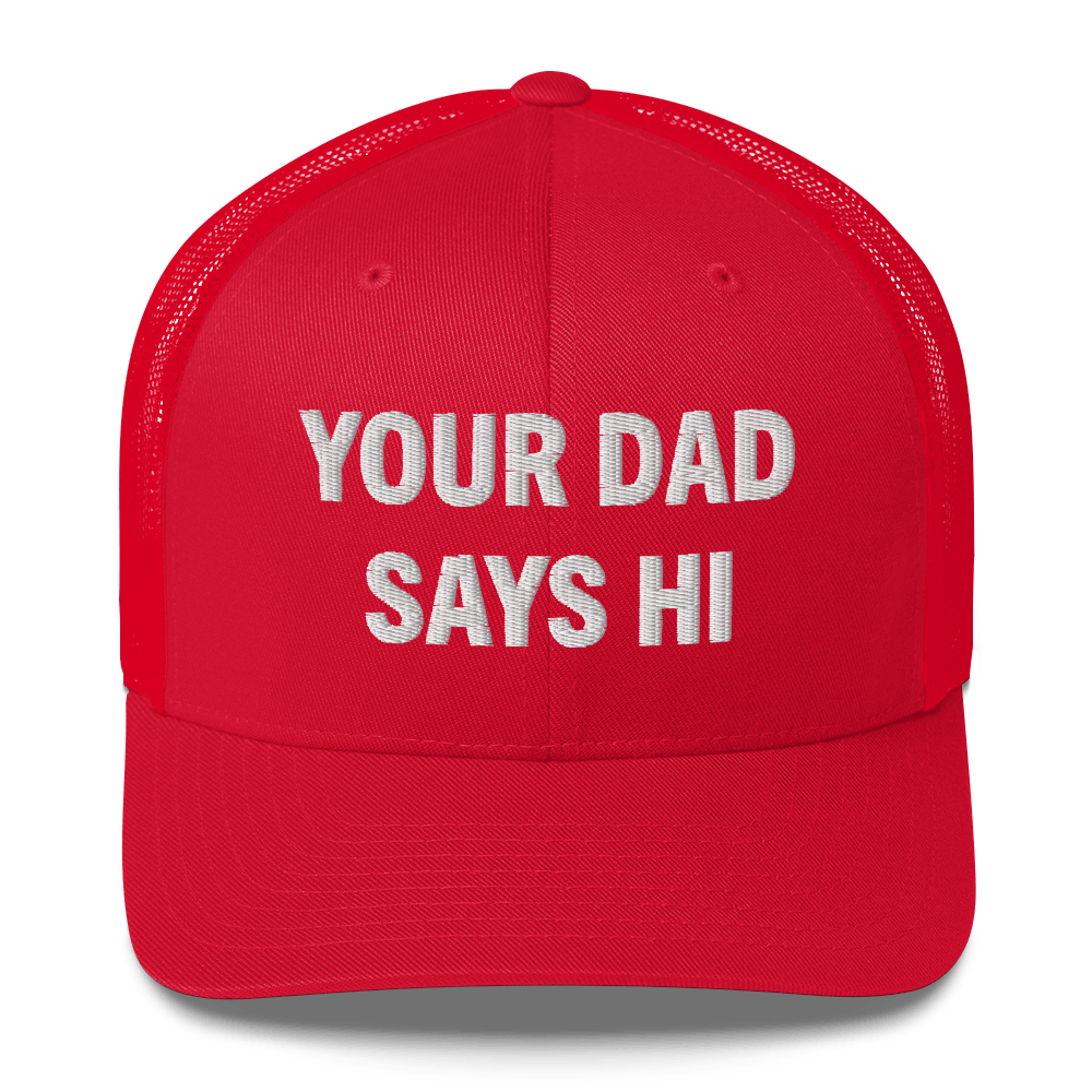 Your Dad Says Hi - Retro Trucker Hat