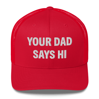 Your Dad Says Hi - Retro Trucker Hat