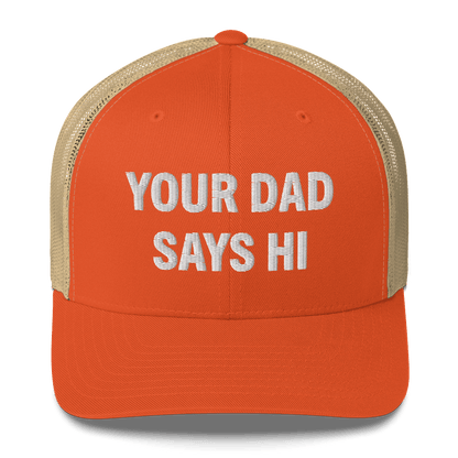 Your Dad Says Hi - Retro Trucker Hat